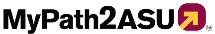 MyPath2ASU banner - black text, gold arrow on maroon background
